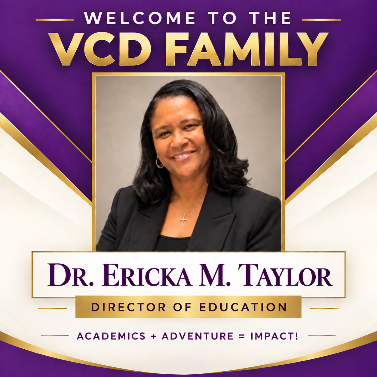 Welcome to the VCD family, Dr. Ericka M. Taylor, Director of Education